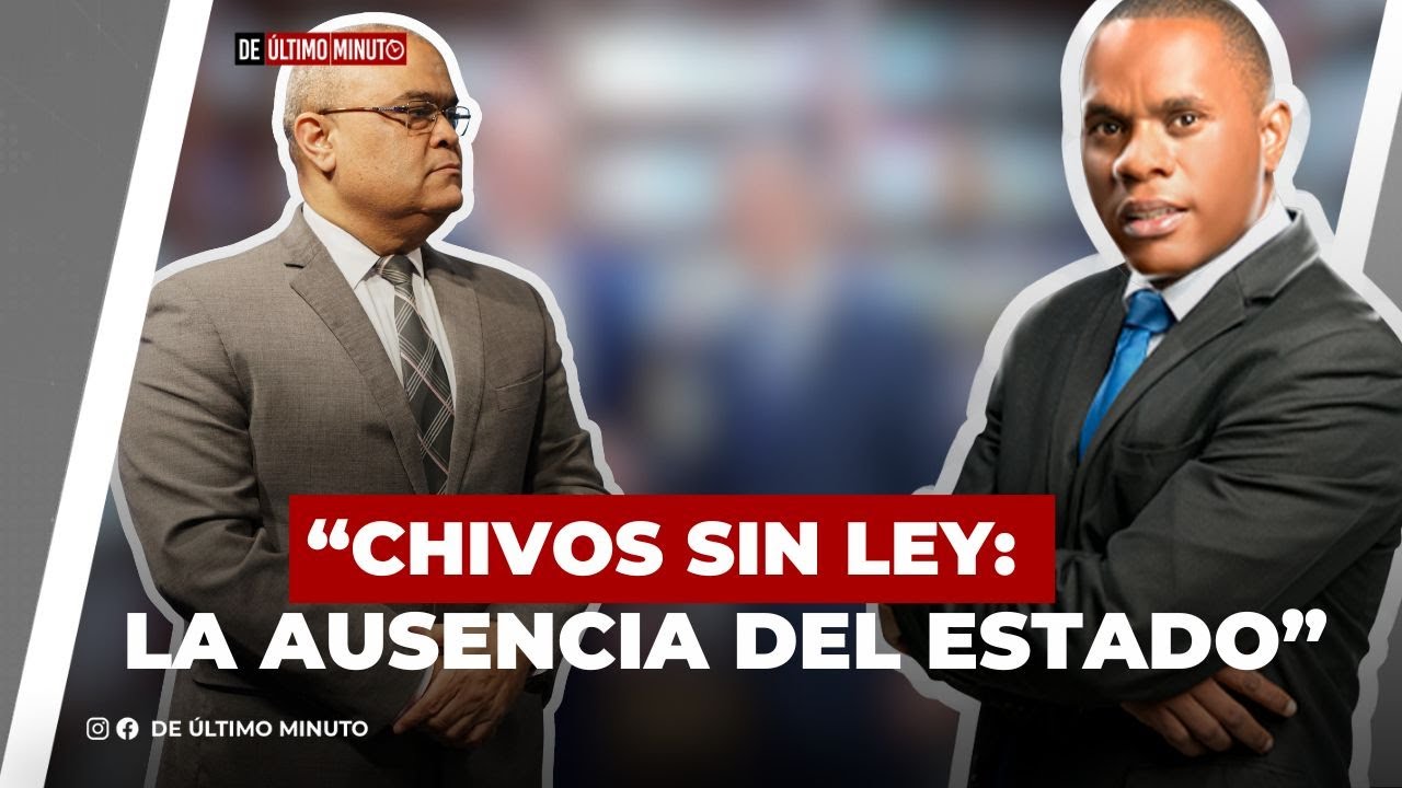 “CHIVOS SIN LEY: LA AUSENCIA DEL ESTADO” | De Último Minuto English