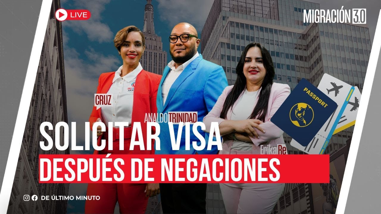 SOLICITAR VISA AMERICANA DESPUÉS DE VARIAS NEGACIONES | De Último Minuto English