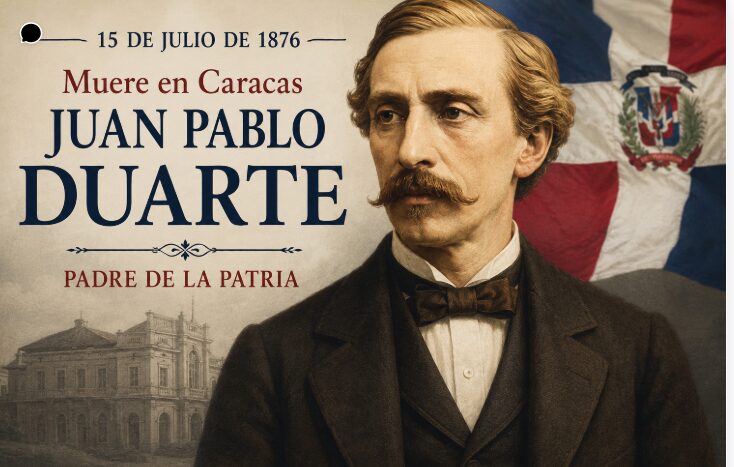 July 15, 1876: Juan Pablo Duarte, Father of the Dominican Nation, dies in Caracas | De Último Minuto English