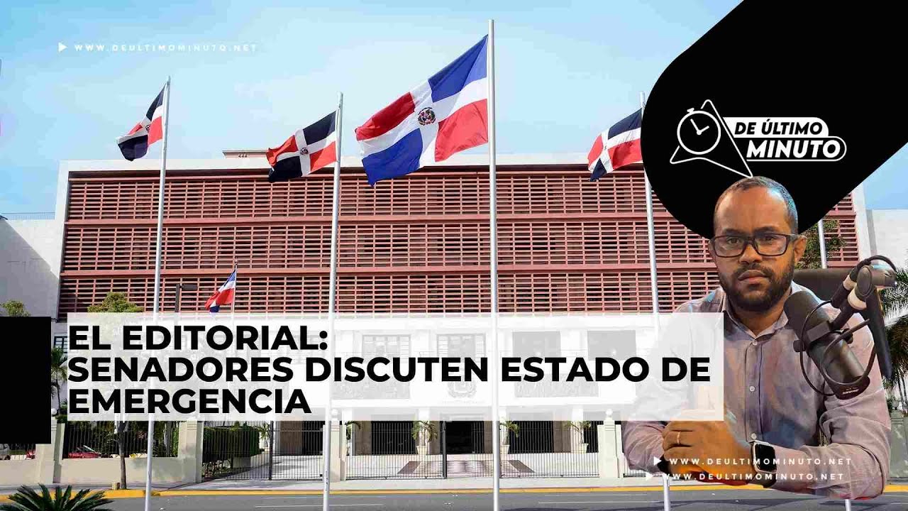 Aprobemos un estado de emergencia más - Noticias de hoy en República Dominicana | De Último Minuto