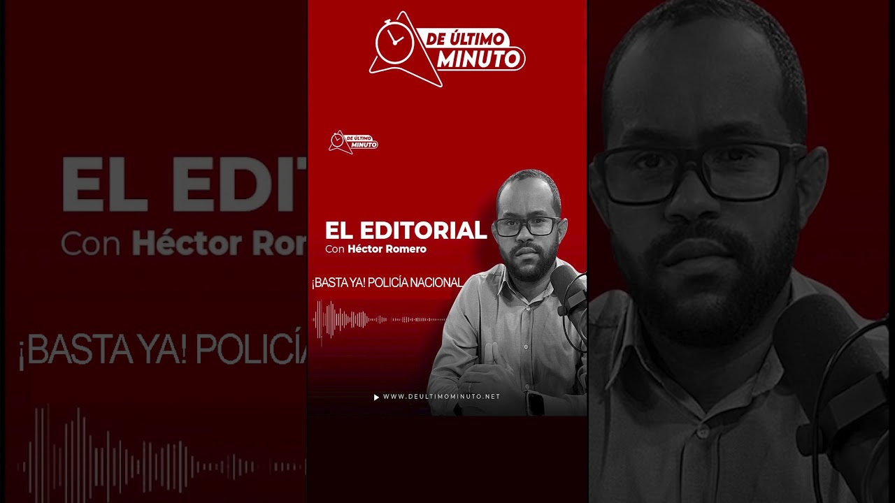 ¡Basta ya, Policía Nacional! - Noticias de hoy en República Dominicana | De Último Minuto