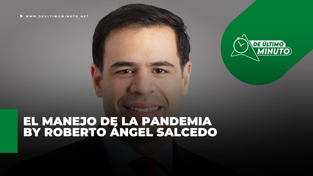 El manejo de la pandemia - Noticias de hoy en República Dominicana | De Último Minuto