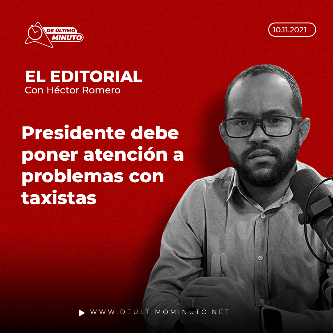 Presidente debe poner atención a problemas con taxistas - Noticias de hoy en República Dominicana | De Último Minuto