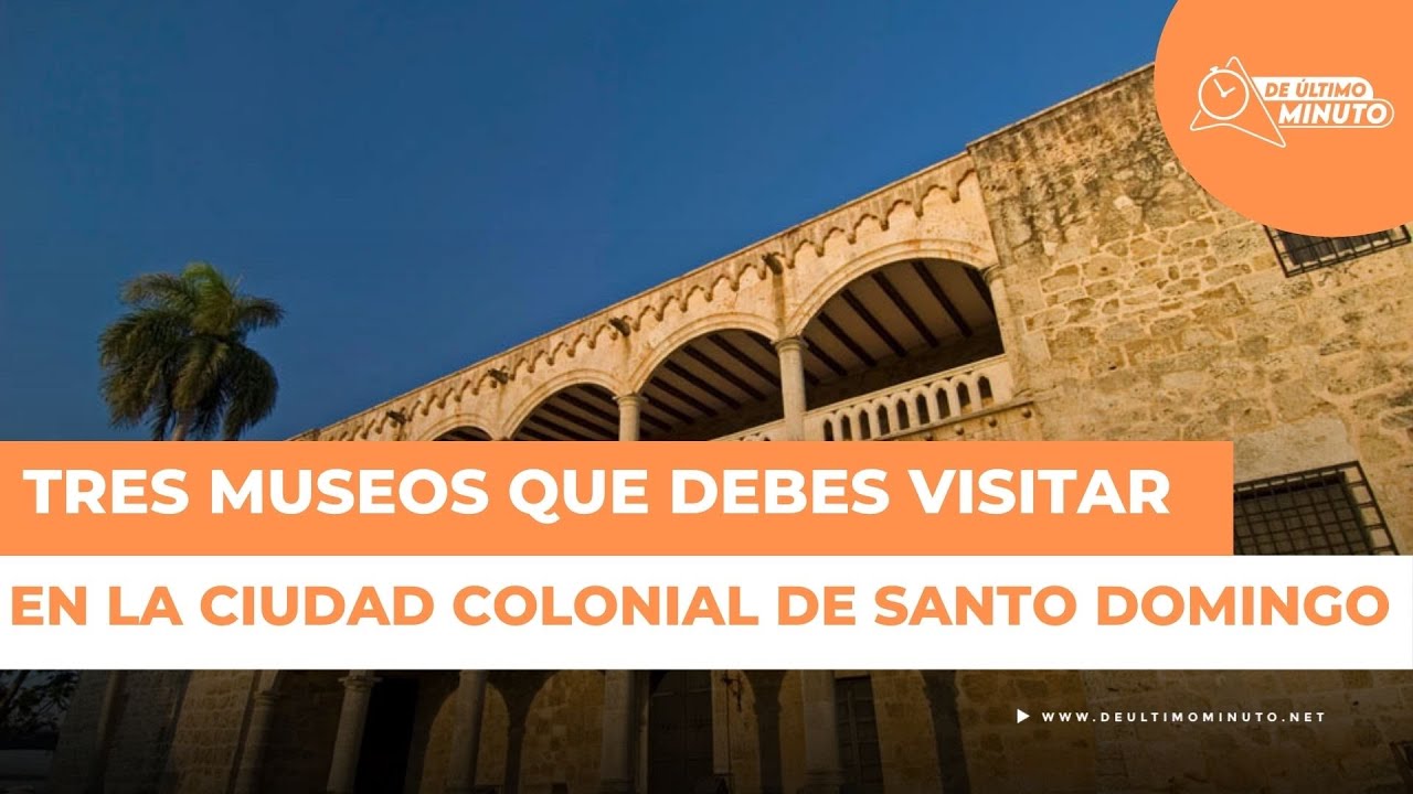 Museos en la Ciudad Colonial