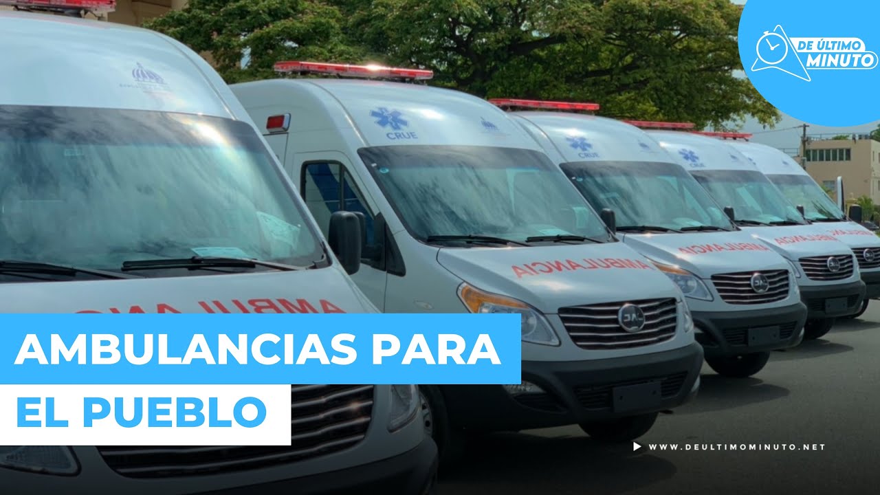 Gobierno entrega 30 ambulancias a hospitales del país y al 9-1-1 - Noticias de hoy en República Dominicana | De Último Minuto