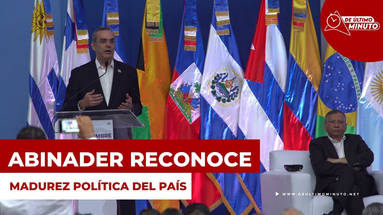 Presidente Abinader aboga por campañas electorales profesionales en XIX Cumbre Latinoamericana - Noticias de hoy en República Dominicana | De Último Minuto