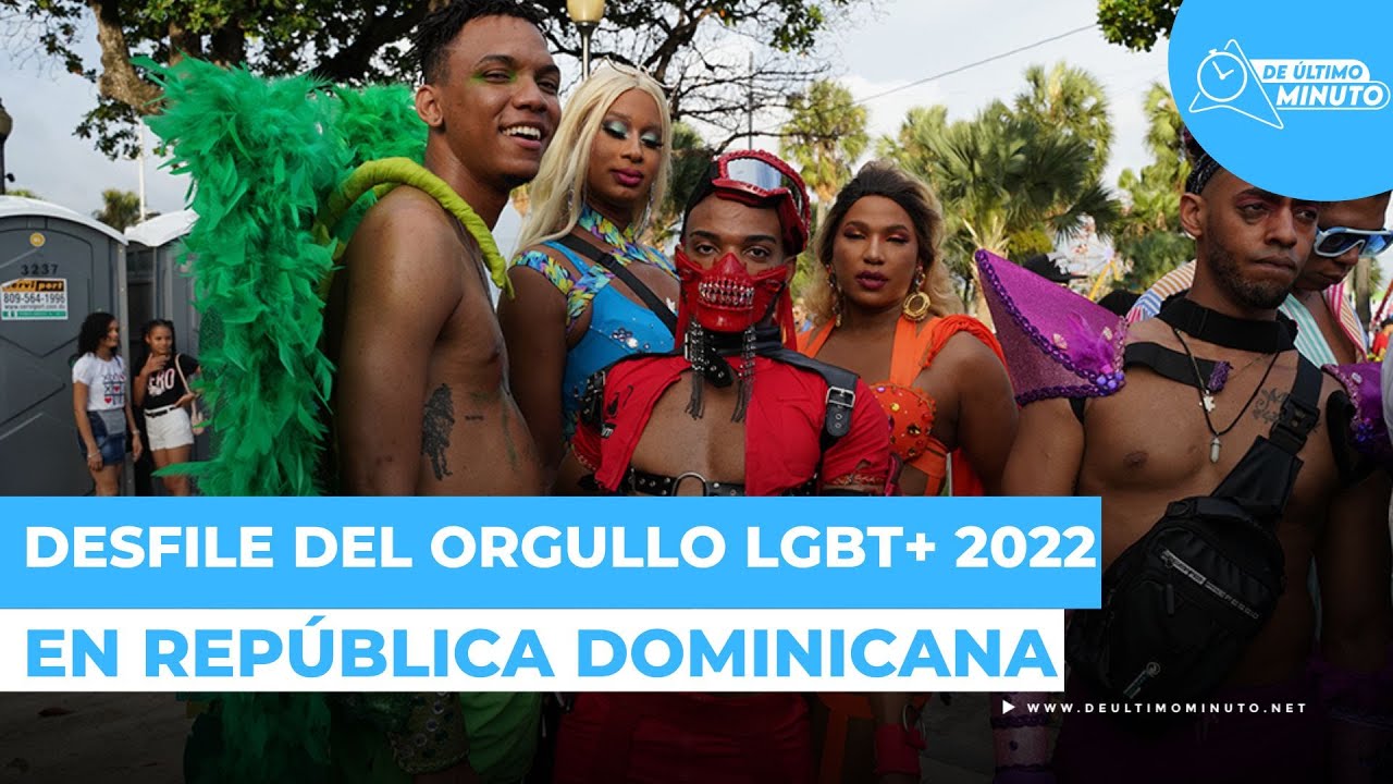 Entre reclamos y alegría celebran Desfile del Orgullo LGBT en Santo Domingo - Noticias de hoy en República Dominicana | De Último Minuto