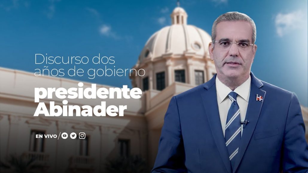 EN VIVO. Discurso de Luis Abinader por sus dos años de gobierno - Noticias de hoy en República Dominicana | De Último Minuto