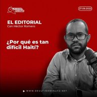 ¿Por qué es tan difícil Haití? - Noticias de hoy en República Dominicana | De Último Minuto