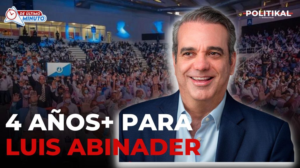 Prm Se Tira A Las Calles Por 4 Años Más De La Presidencia De Luis Abinader 3782