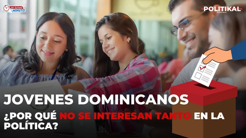 Los jóvenes en la política | Politikal - Noticias de hoy en República Dominicana | De Último Minuto