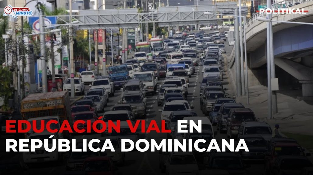 La educación vial en República Dominicana / Politikal - Noticias de hoy en República Dominicana | De Último Minuto