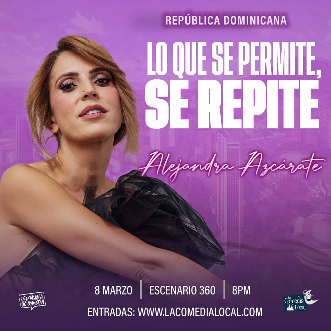 Alejandra Azcarate Llega A Rd Con “lo Que Se Permite Se Repite” 6704