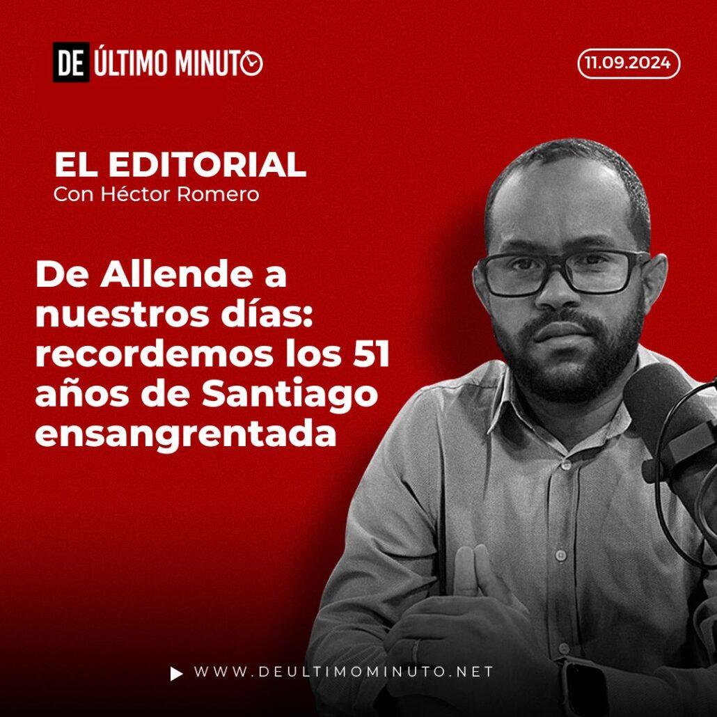 De Allende a nuestros días: recordemos los 51 años de la Santiago ensangrentada. Editorial