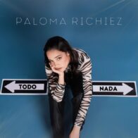 Paloma Richiez estrena su primer EP “Todo o Nada” - Noticias de hoy en República Dominicana | De Último Minuto