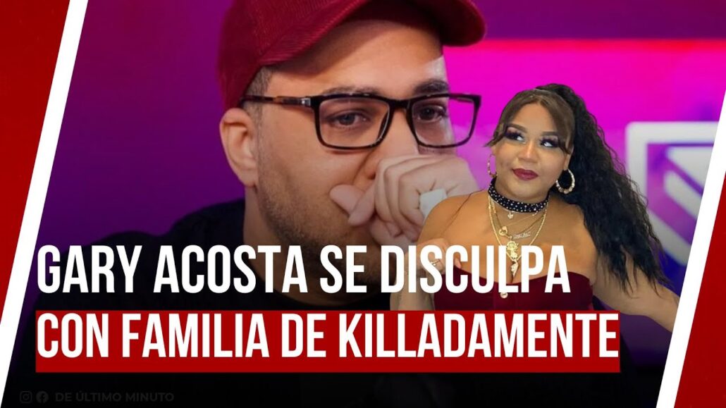 Gary acosta se disculpa con familia “Killadamente” - Noticias de hoy en República Dominicana | De Último Minuto