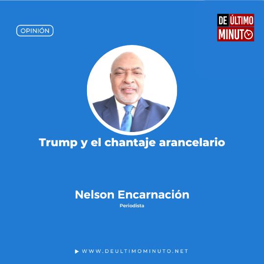 Trump y el chantaje arancelario