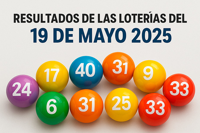 loterías del 19 de mayo 2025