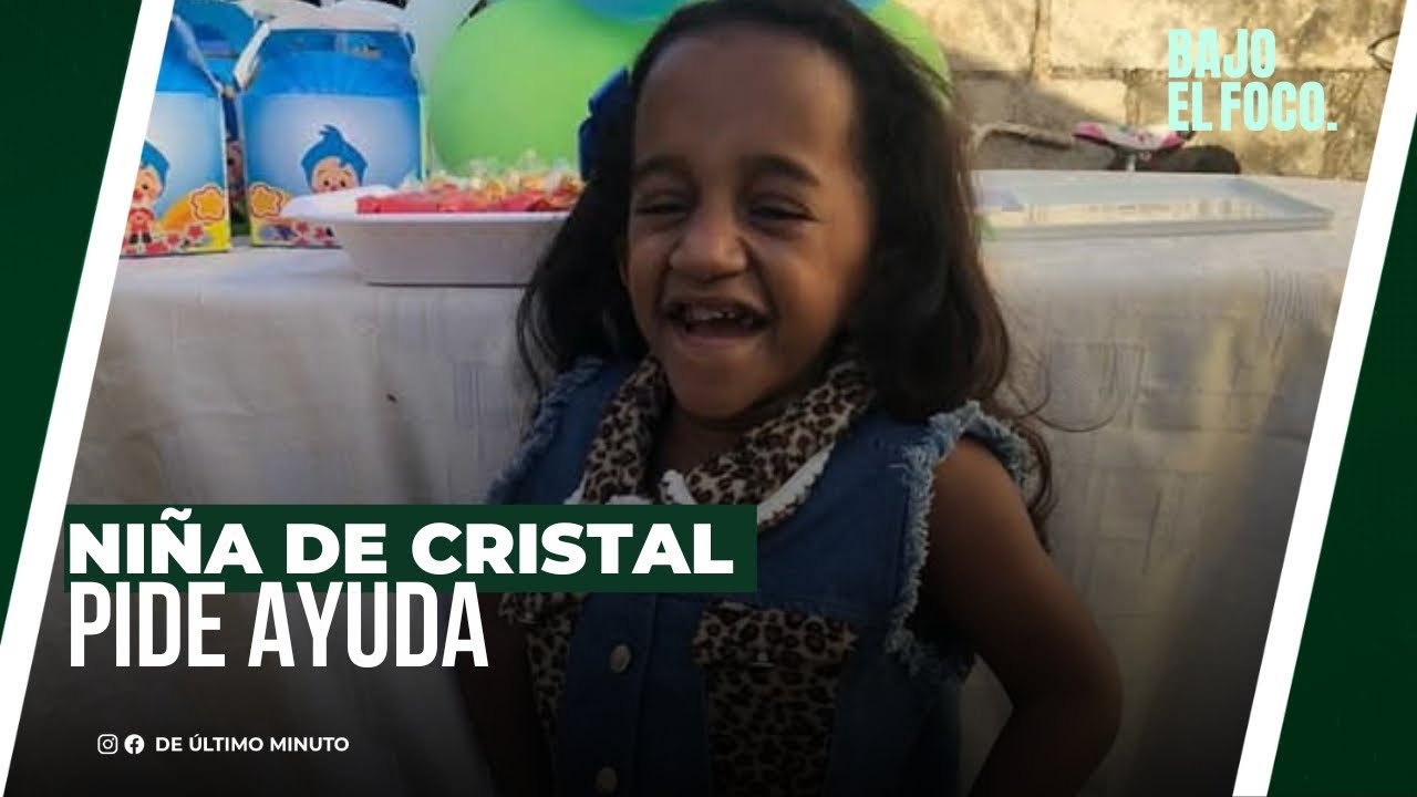 MELANIE MILAGROS, UNA NIÑA DE CRISTAL QUE PIDE AYUDA - Noticias de hoy en República Dominicana | De Último Minuto