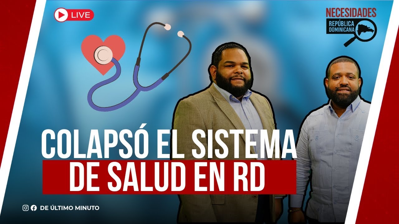 🔴EN VIVO: COLAPSO EL SISTEMA DE SALUD EN RD - Noticias de hoy en República Dominicana | De Último Minuto