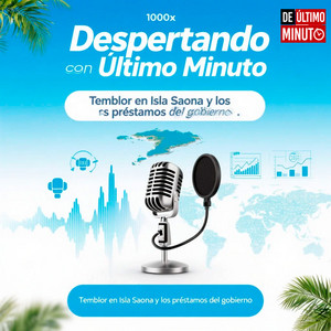 Sismo en Isla Saona y fallece José Rafael Lantigua | Despertando con De Último Minuto -5.8.2025- - Noticias de hoy en República Dominicana | De Último Minuto
