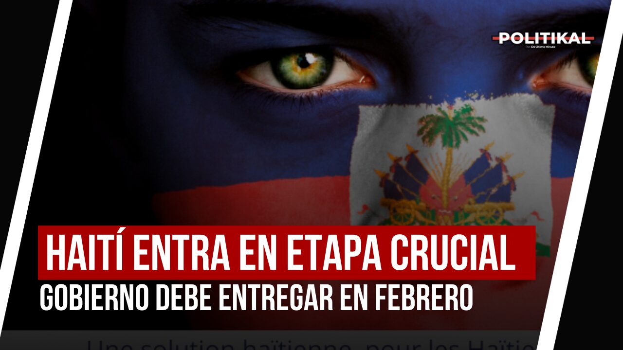 HAITÍ ENTRA EN ETAPA CRUCIAL; CONSEJO DE GOBIERNO DEBE ENTREGAR EN FEBRERO - Noticias de hoy en República Dominicana | De Último Minuto