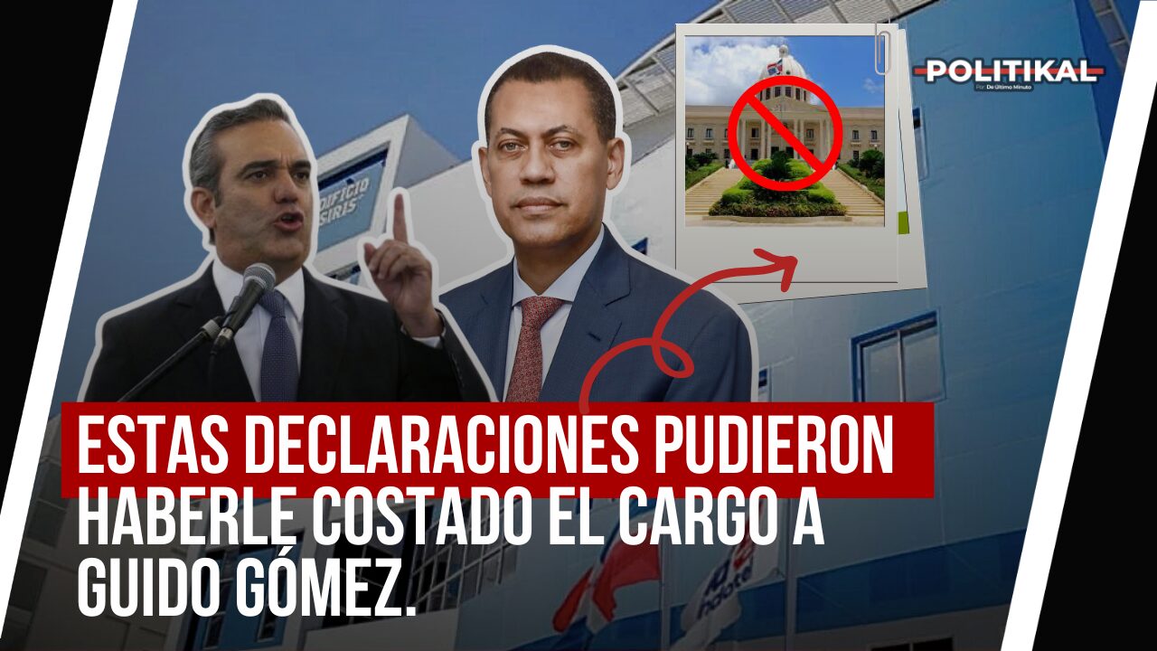ESTAS DECLARACIONES PUDIERON HABERLE COSTADO EL CARGO A GUIDO GÓMEZ. - Noticias de hoy en República Dominicana | De Último Minuto