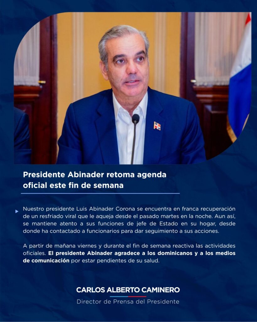 Presidente Abinader se recupera de resfriado viral y retomará agenda oficial este viernes | 2 | Presidente Abinader se recupera de resfriado viral y retomará agenda oficial este viernes - Noticias de hoy en República Dominicana | De Último Minuto