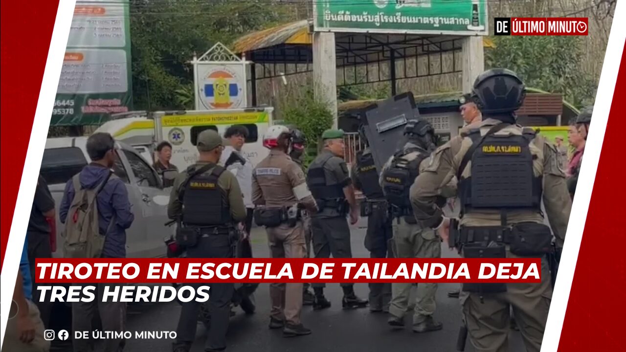 TIROTEO EN ESCUELA DE TAILANDIA DEJA TRES HERIDOS - Noticias de hoy en República Dominicana | De Último Minuto