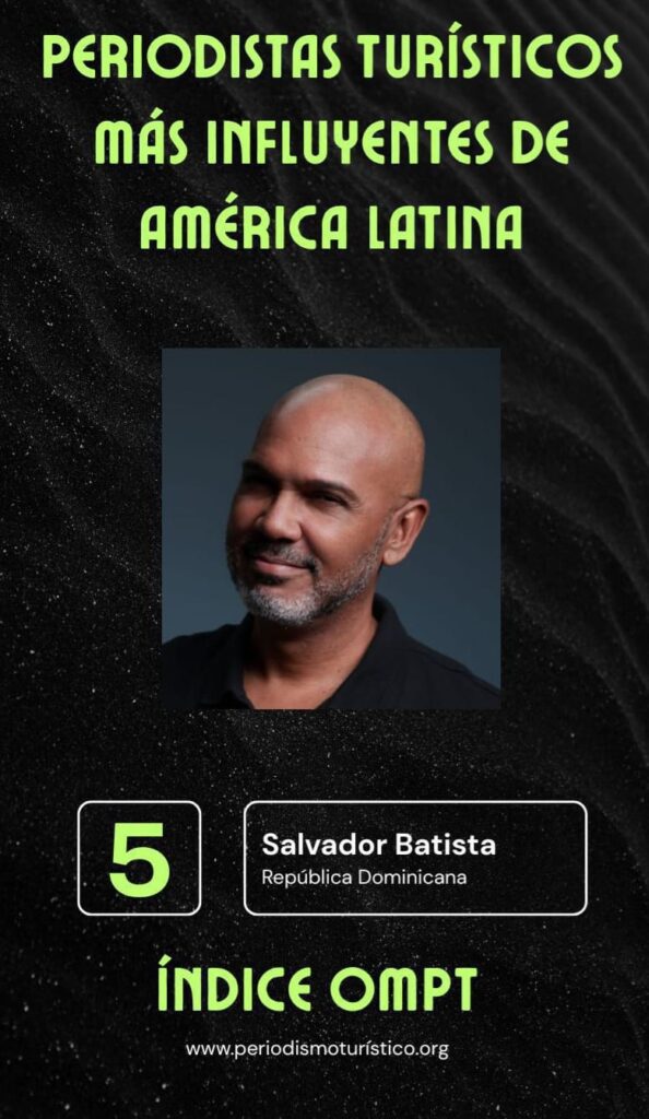 Salvador Batista se posiciona entre los cinco periodistas turísticos más influyentes de América Latina - Noticias de hoy en República Dominicana | De Último Minuto