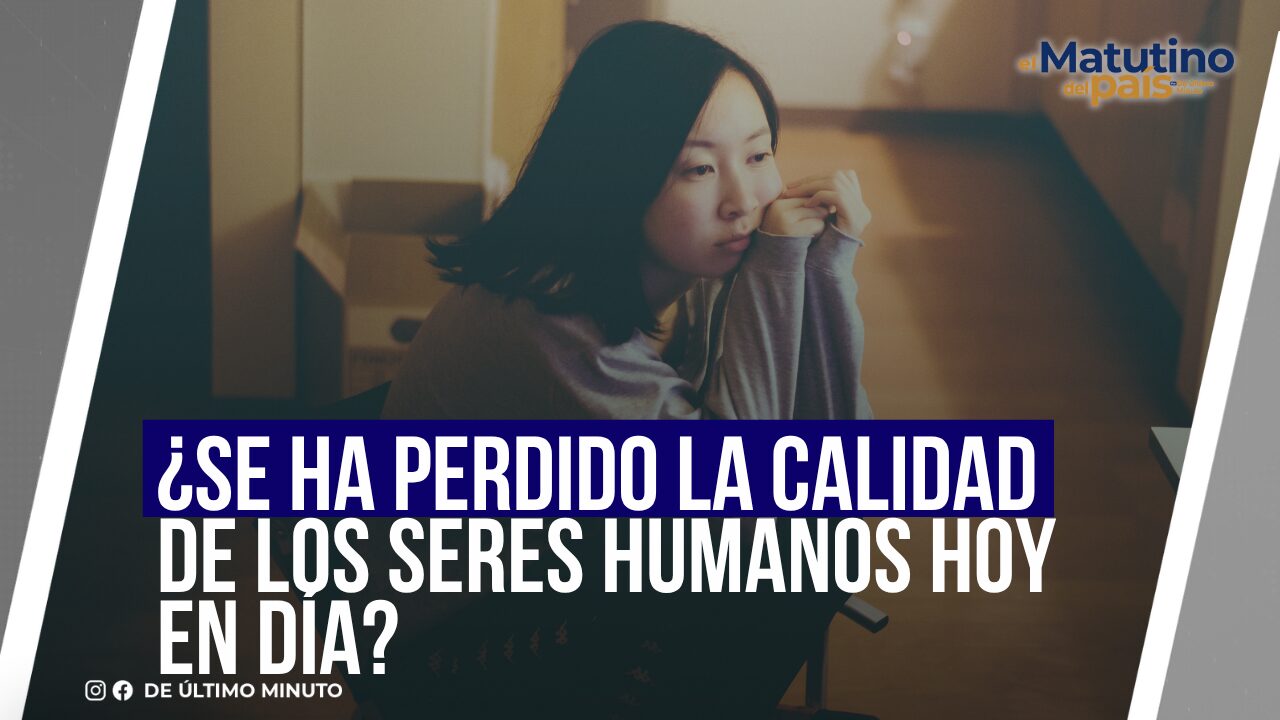 ¿SE HA PERDIDO LA CALIDAD DE LOS SERES HUMANOS HOY EN DÍA? - Noticias de hoy en República Dominicana | De Último Minuto