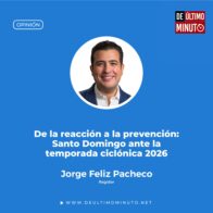 De la reacción a la prevención: Santo Domingo ante la temporada ciclónica 2026 - Noticias de hoy en República Dominicana | De Último Minuto