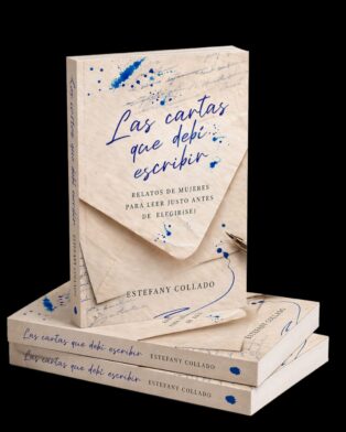 “Las cartas que debí escribir”: Estefany Collado presenta un libro sobre las decisiones que transforman la vida de las mujeres